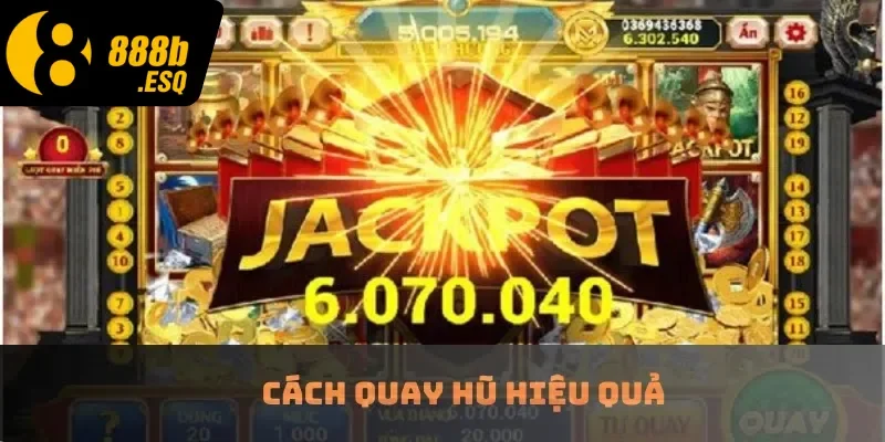 Cách quay hũ hiệu quả