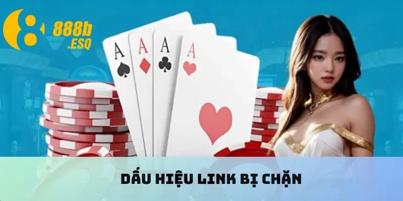 Dấu hiệu link bị chặn