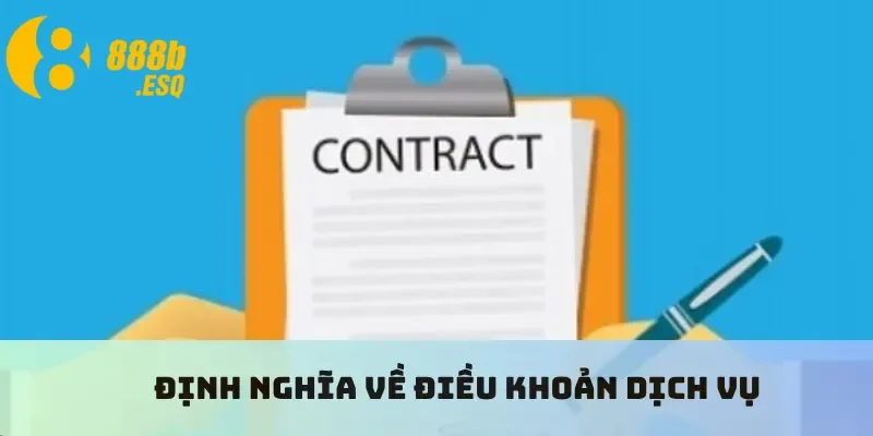 Định nghĩa về điều khoản dịch vụ
