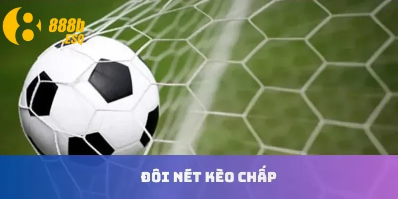 Đôi nét kèo chấp