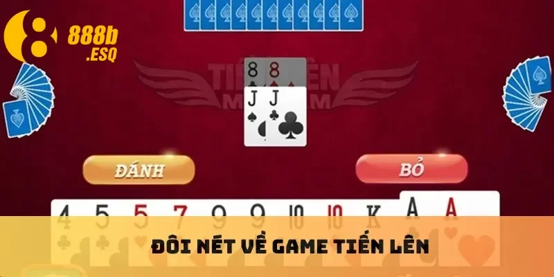 Đôi nét về game tiến lên