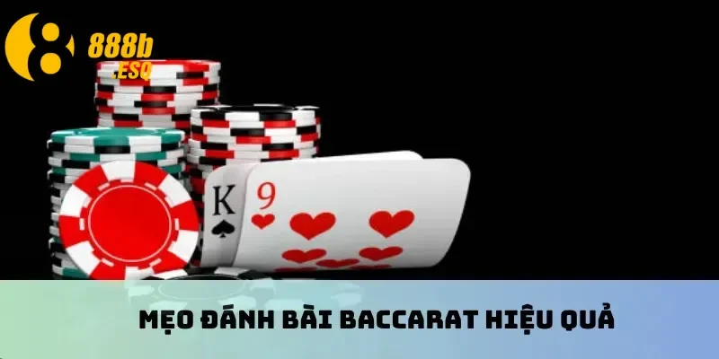 Mẹo đánh bài baccarat hiệu quả