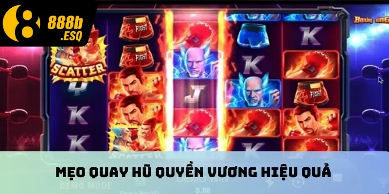 Mẹo quay hũ Quyền Vương hiệu quả