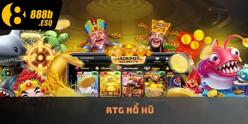 RTG nổ hũ
